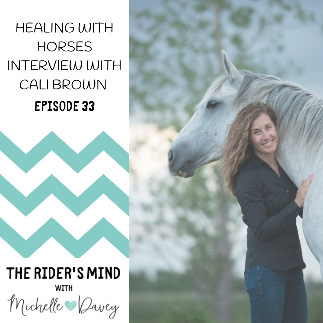 Ep. 33: Cali Brown Healing With Horses