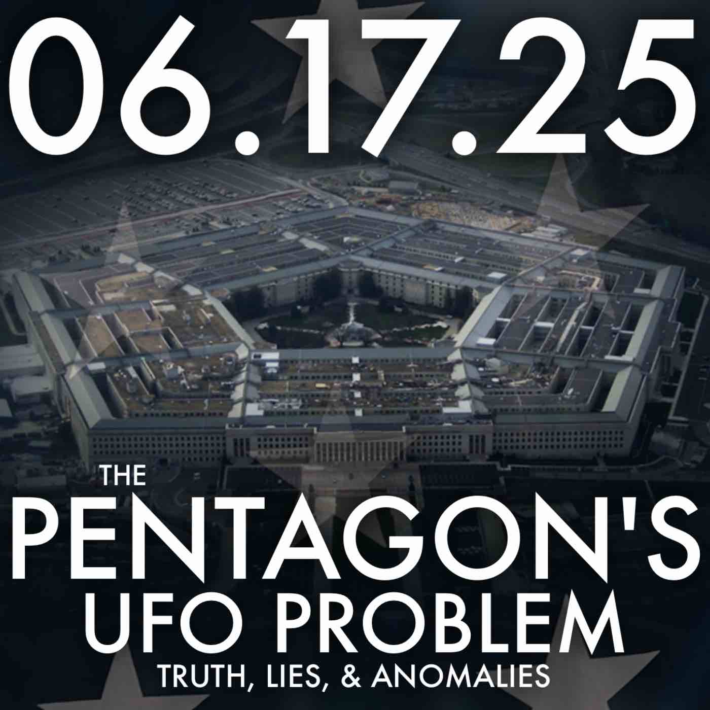 The Pentagon's UFO Problem: Truth, Lies, and Anomalies | MHP 06.17.25.