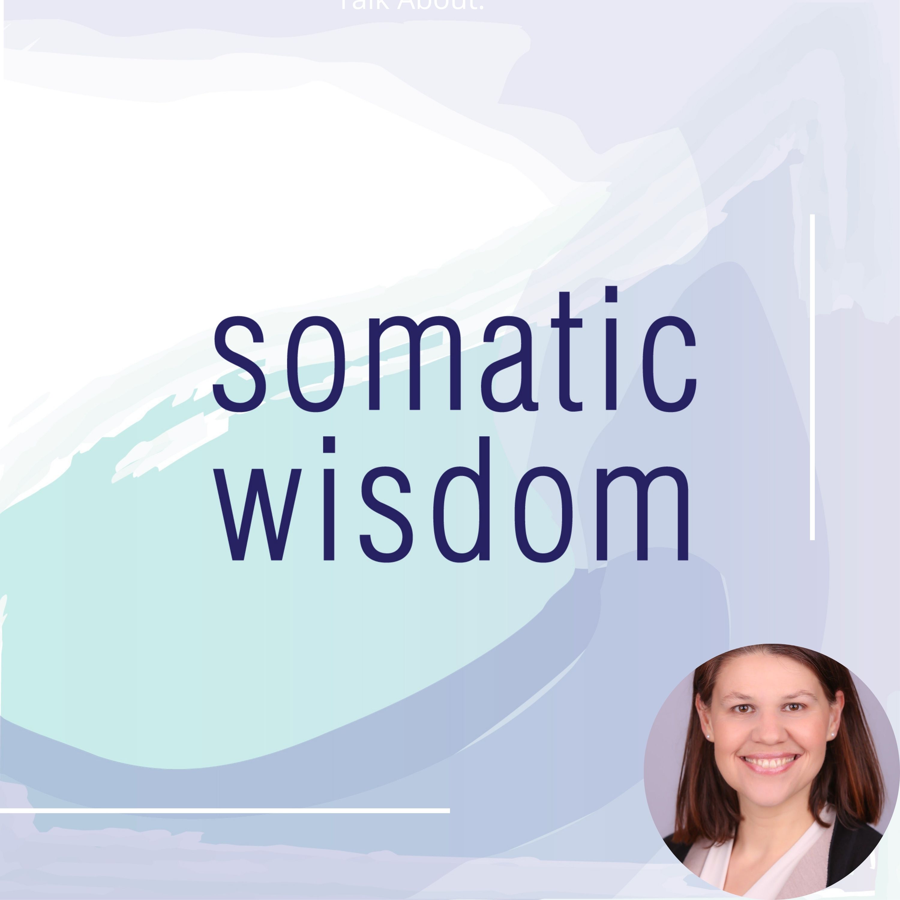 Somatic Wisdom