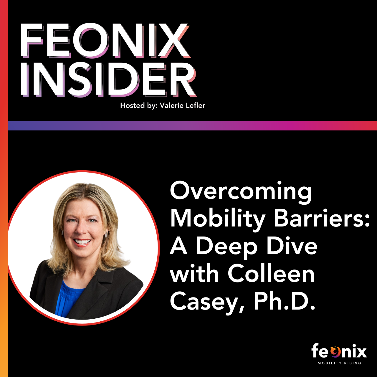 Overcoming Mobility Barriers: A Deep Dive with Colleen Casey, Ph.D.