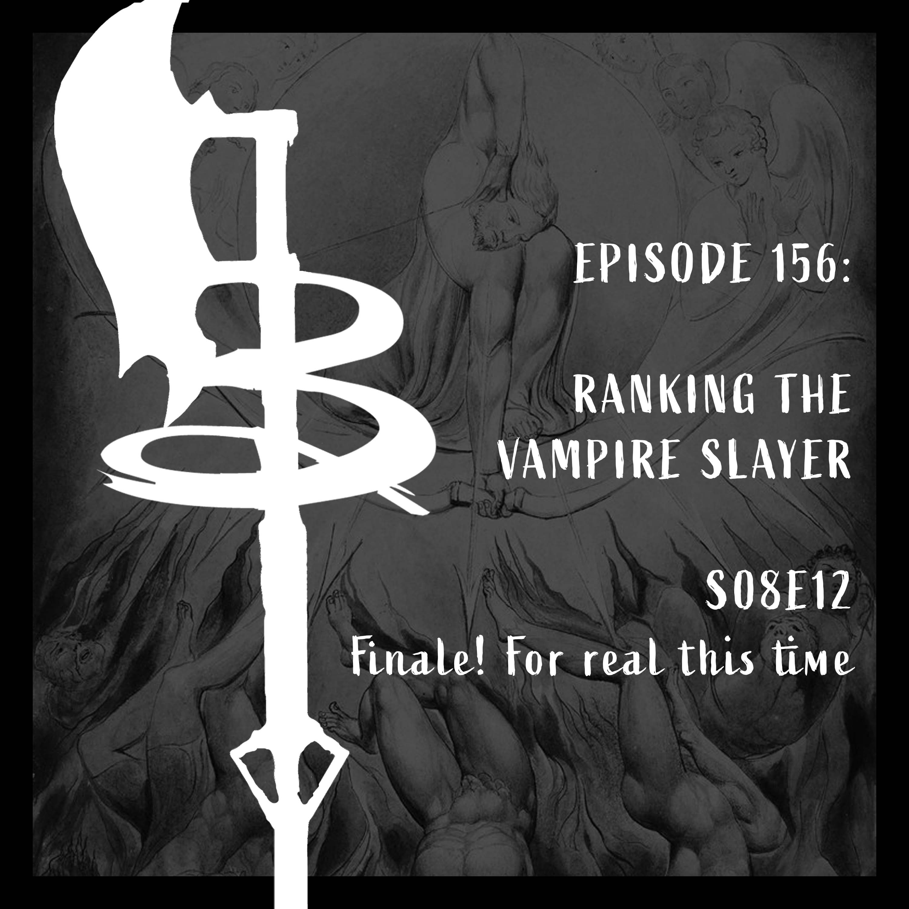 Buffy Boys 156 - S08E12 Finale! For real this time (Buffy Movie and Ranking Seasons)