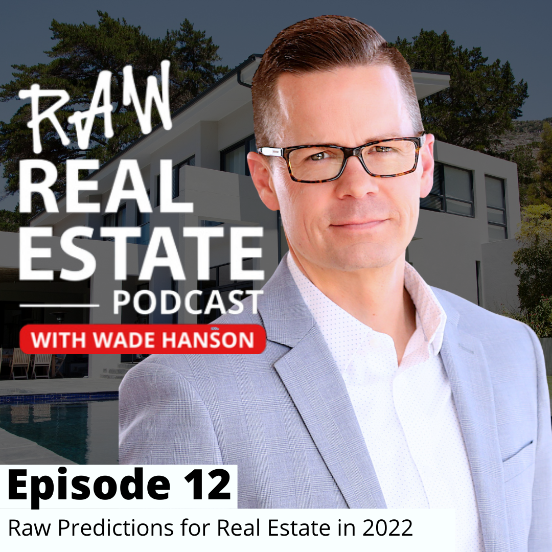 Raw Real Estate with Wade Hanson