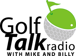 Golf Talk Radio with Mike & Billy Podcasts