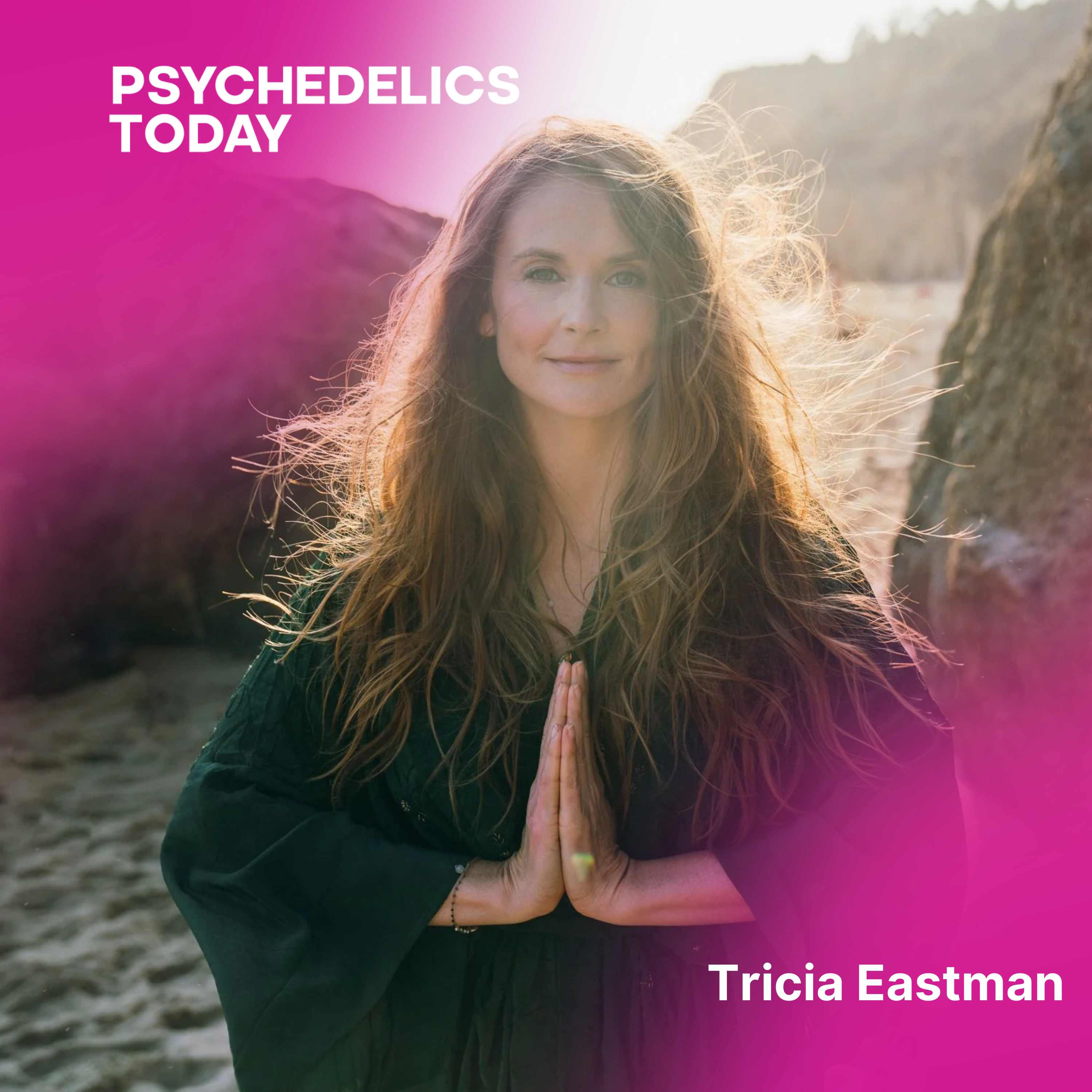 PT 644 - Tricia Eastman: Seeding Consciousness, Ancestral Wisdom, and Psychedelic Initiation