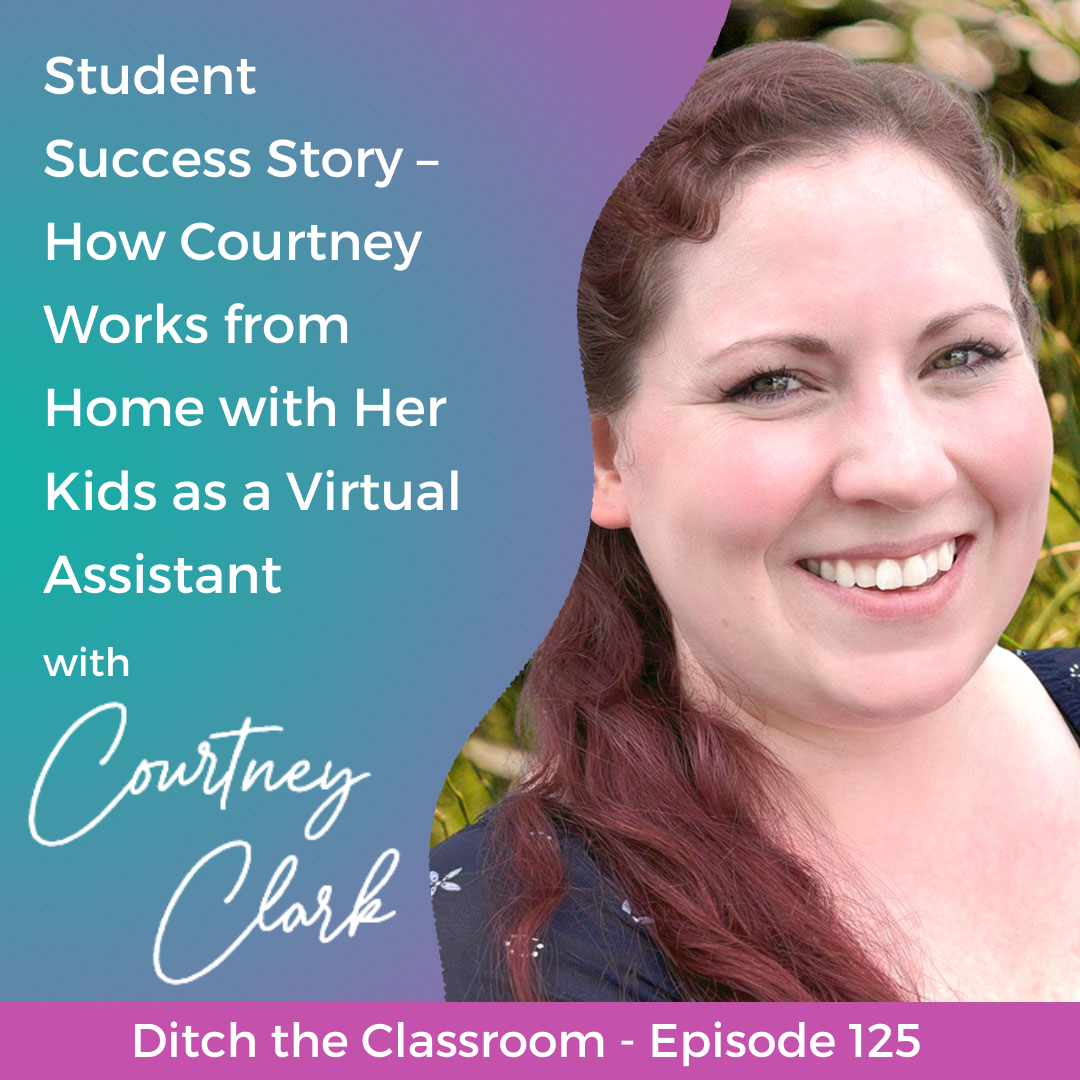 125 // Student Success Story – How Courtney Works from Home with Her Kids as a Virtual Assistant