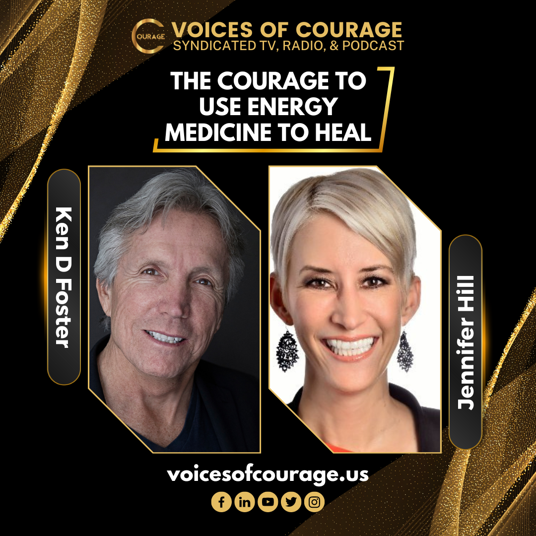 VOC 273 | The Courage to Use Energy Medicine to Heal | Jennifer Hill | Ken