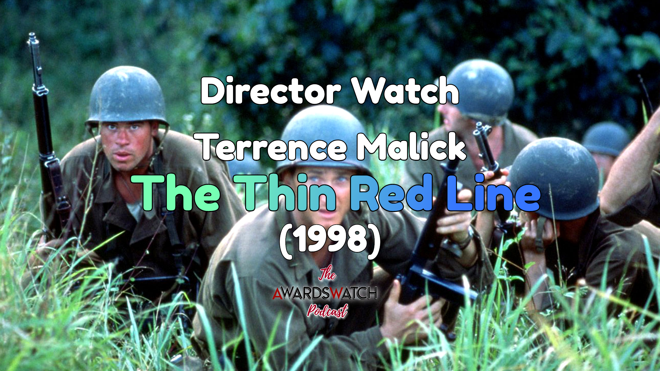 Director Watch Podcast Ep. 61: 'The Thin Red Line' (Terrence Malick, 1998) with special guest Jake Tropila