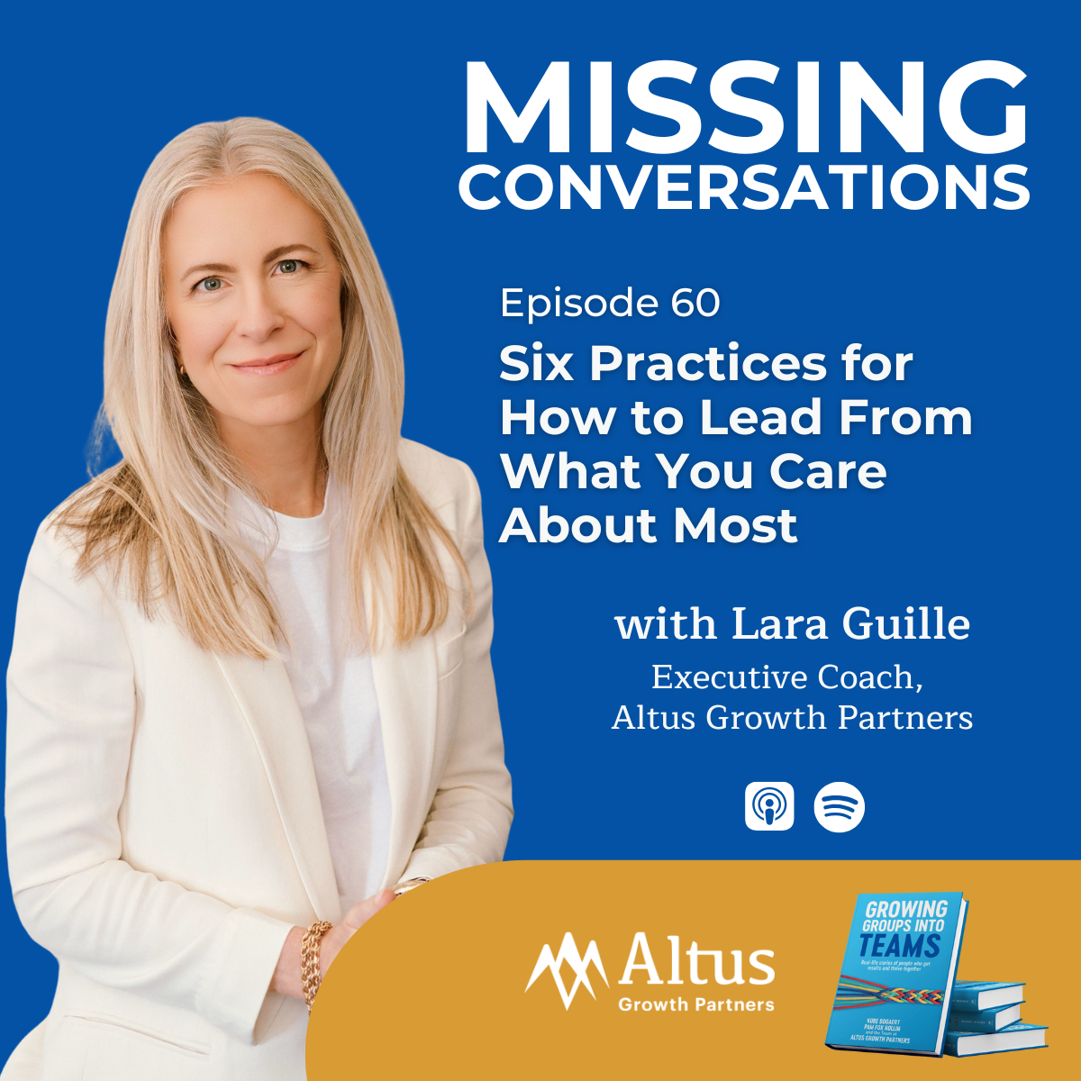 Episode #60: Six Practices for How to Lead From What You Care About Most