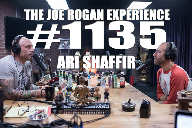 The Joe Rogan Experience #1135 - Ari Shaffir