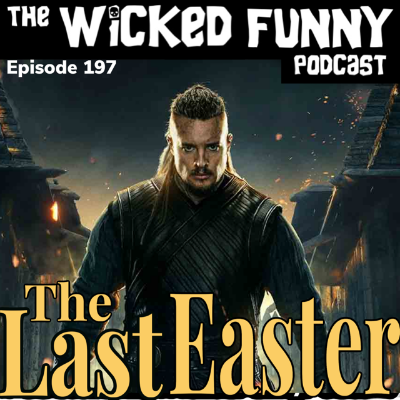 Episode 197 - The Last Easter