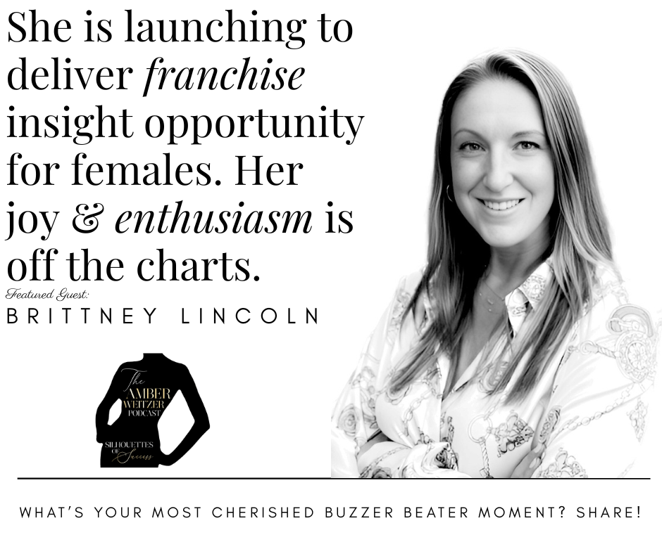 THE AMBER WEITZER PODCAST | SILHOUETTES OF SUCCESS | BRITTNEY LINCOLN | EPISODE 141