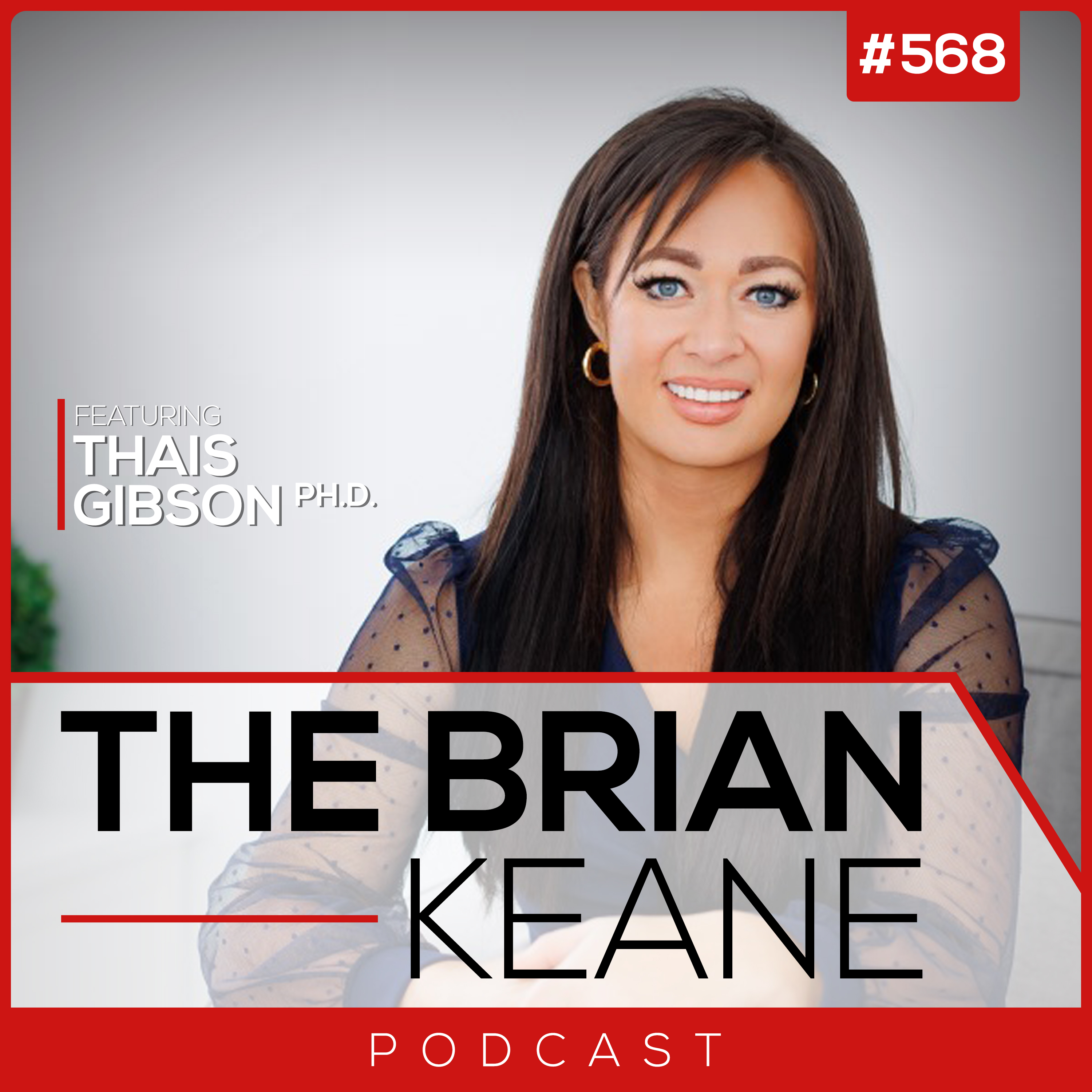 #568: Psychologist Thais Gibson Ph.D. on Unlocking Your Subconscious Mind, Removing Blocks and How Finding Your Deep Why is the REAL Motivation for Change!