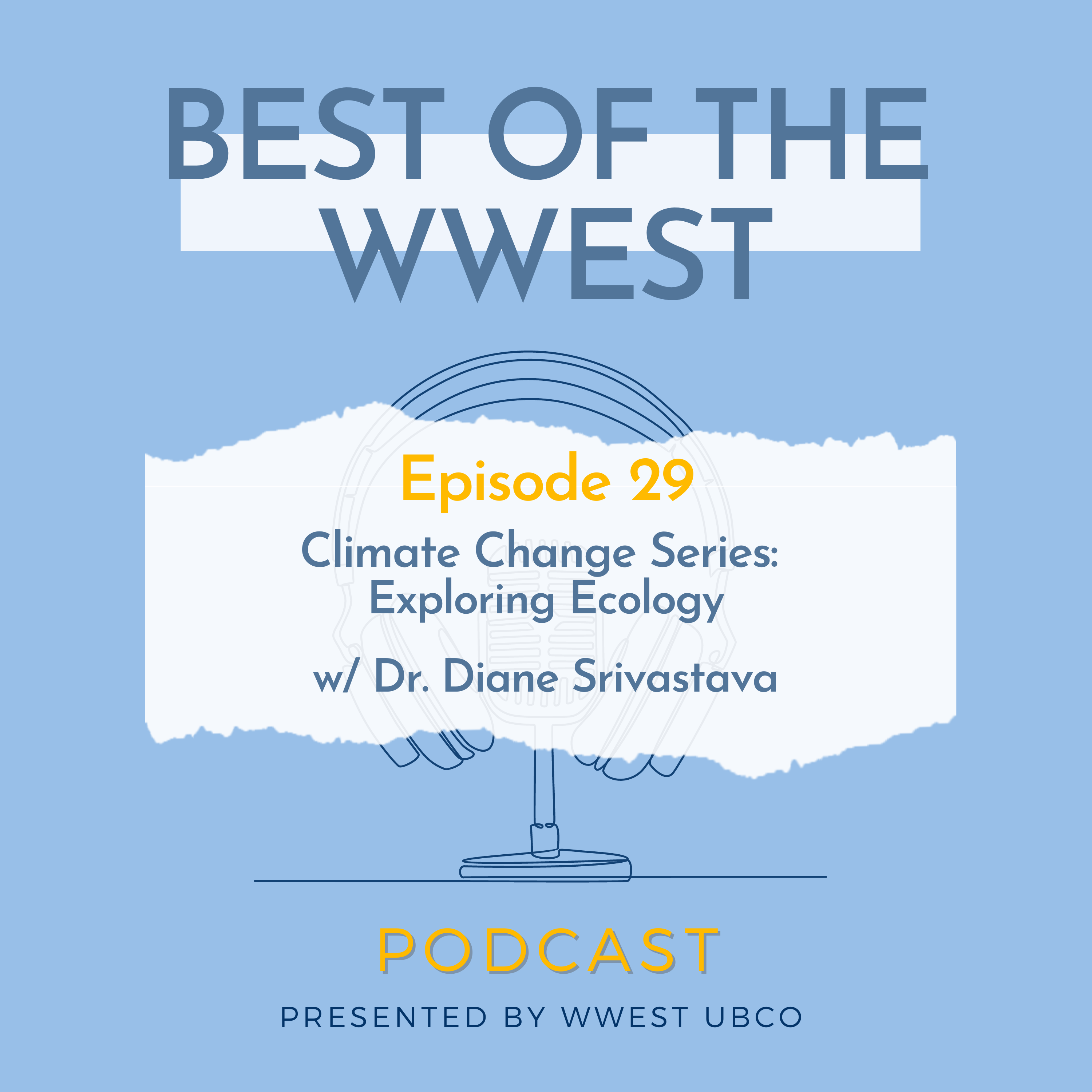 Episode 29 - Climate Change Series: Exploring Ecology w/ Dr. Diane Srivastava