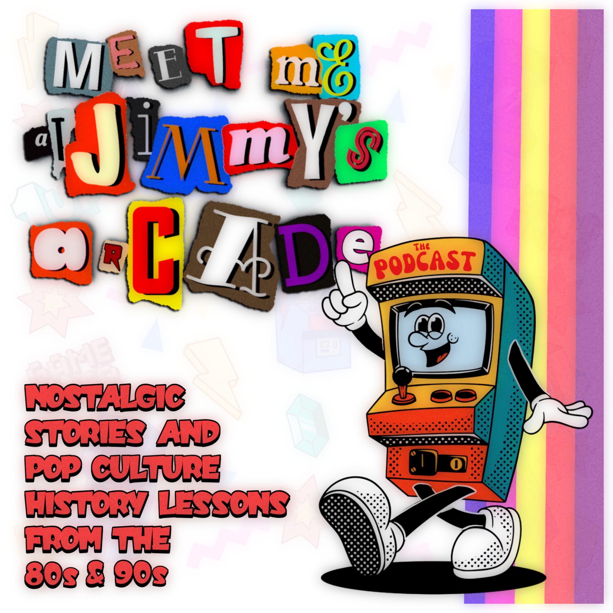 Meet Me at Jimmy\'s Arcade: The Podcast - Nostalgic Stories and Pop Culture History Lessons From the 80s & 90s