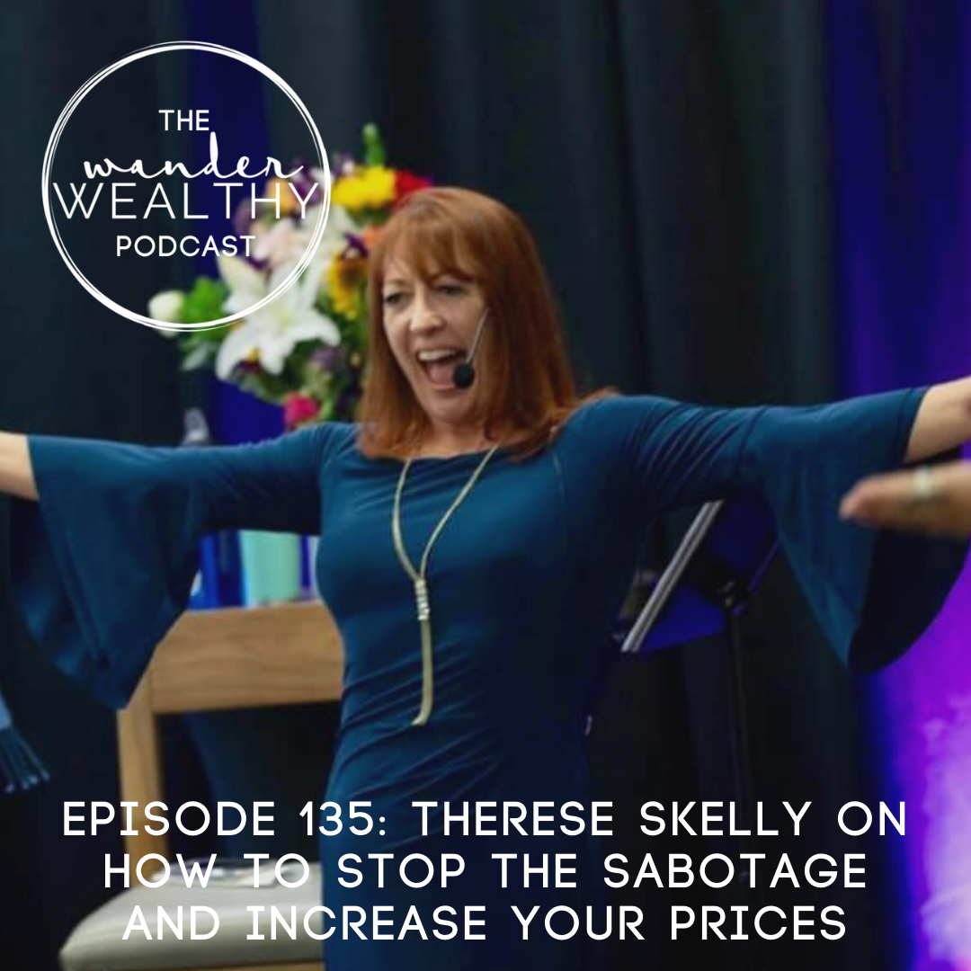WW 135: Therese Skelly on How to Stop the Sabotage and Increase your Prices