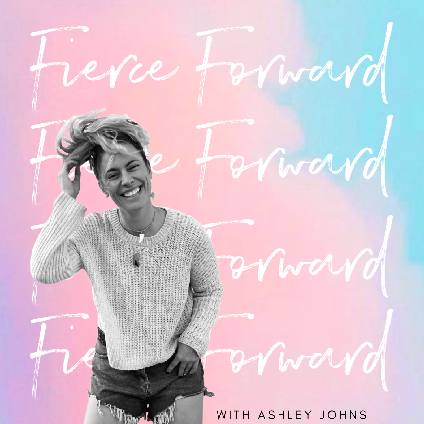 Fierce Forward Podcast