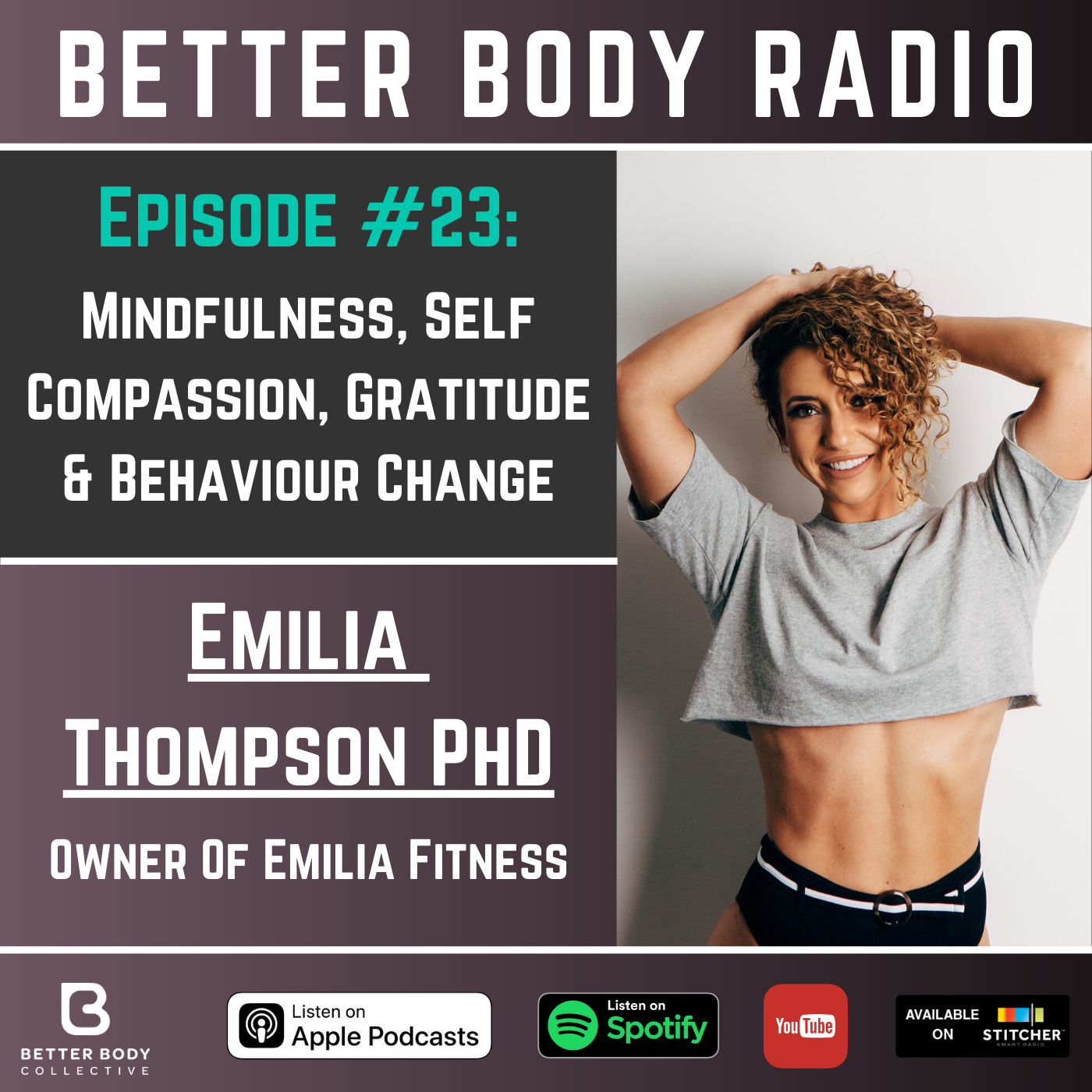 Episode #23 with Emilia Thompson PhD - Mindfulness, Self Compassion, Gratitude & Behaviour Change