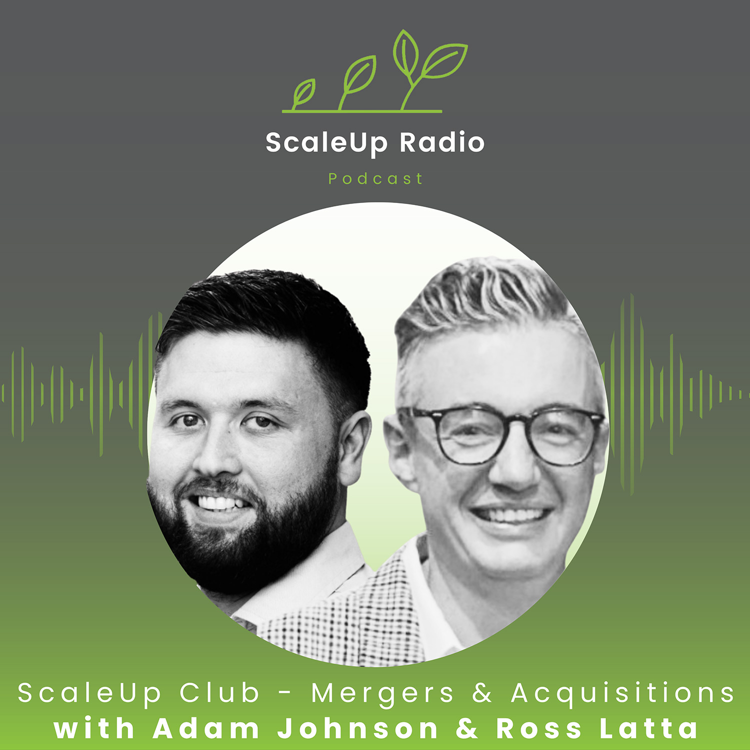 Episode #530: ScaleUp Club - Maintaining The Balance Between Entrepreneurial Freedom and Corporate Structure - with Ross Latta and Adam Johnson