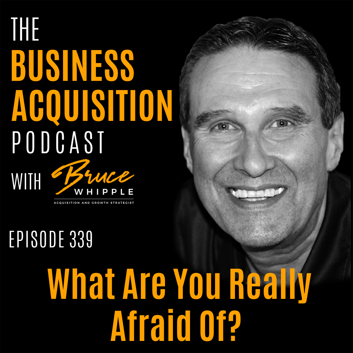 The Business Acquisition Podcast with Bruce Whipple