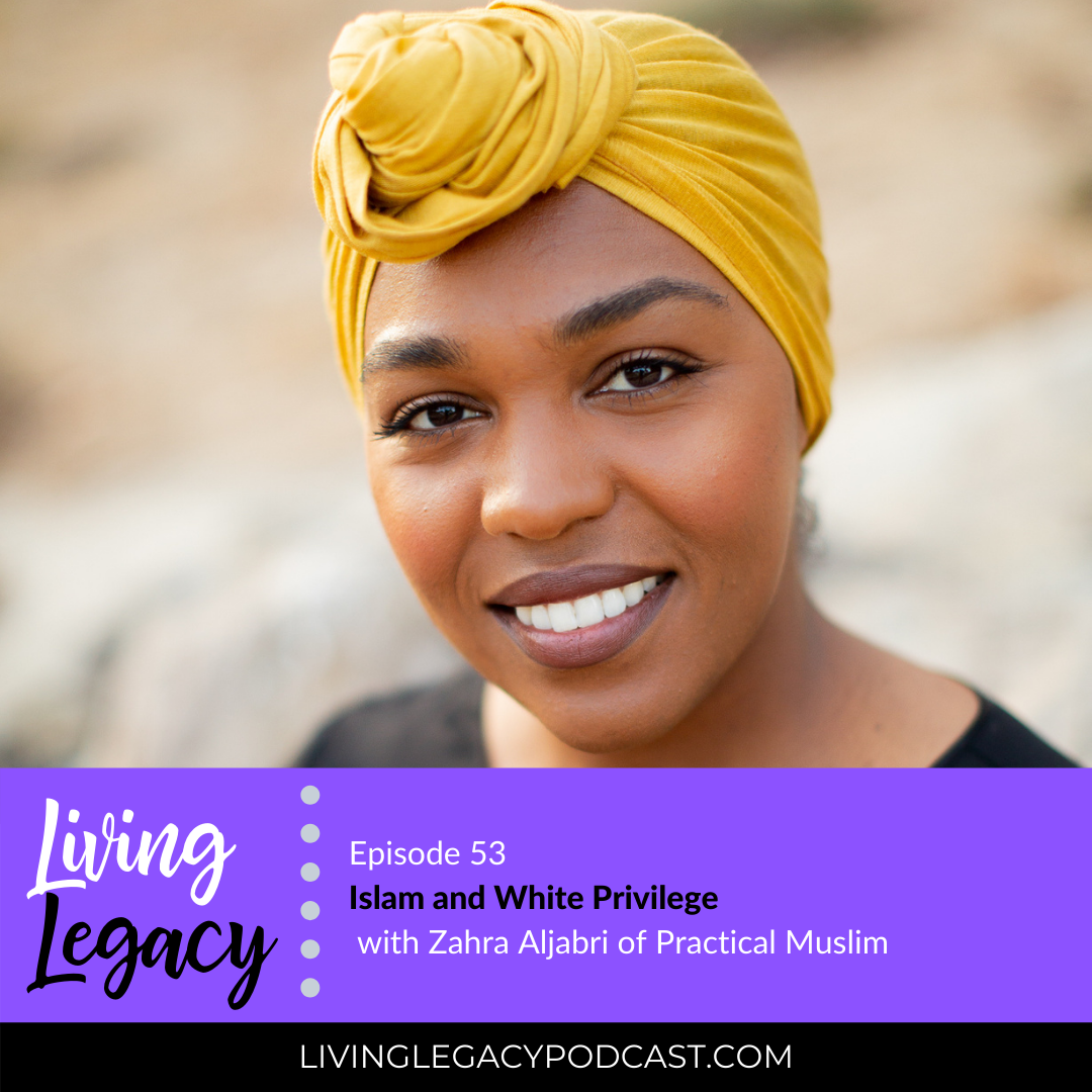 Islam and White Privilege with Zahra Aljabri of Practical Muslim