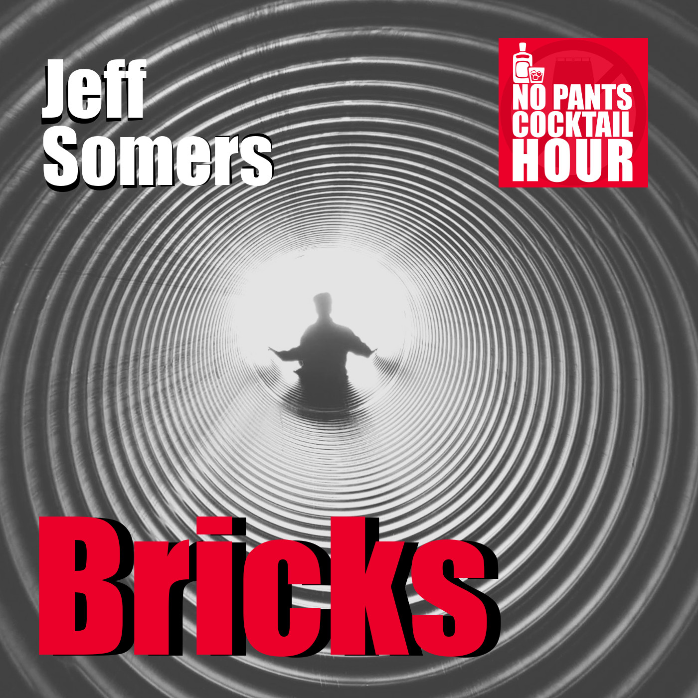 No Pants Cocktail Hour Episode 7: Bricks