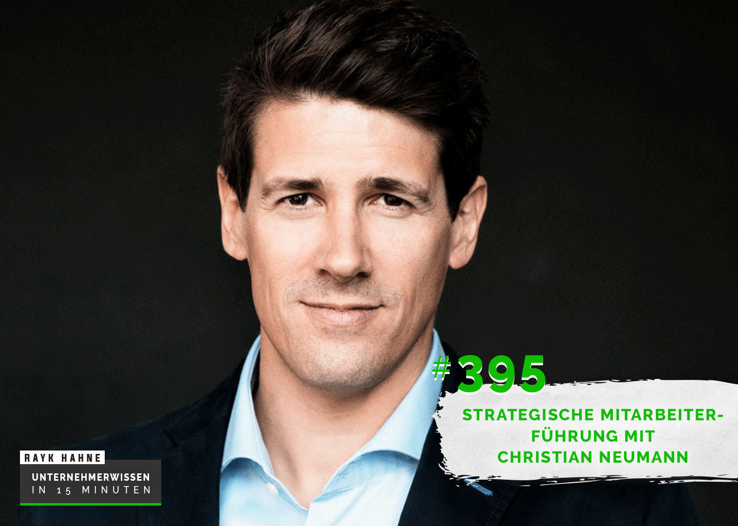 Unternehmerwissen in 15 Minuten - Mit Rayk Hahne