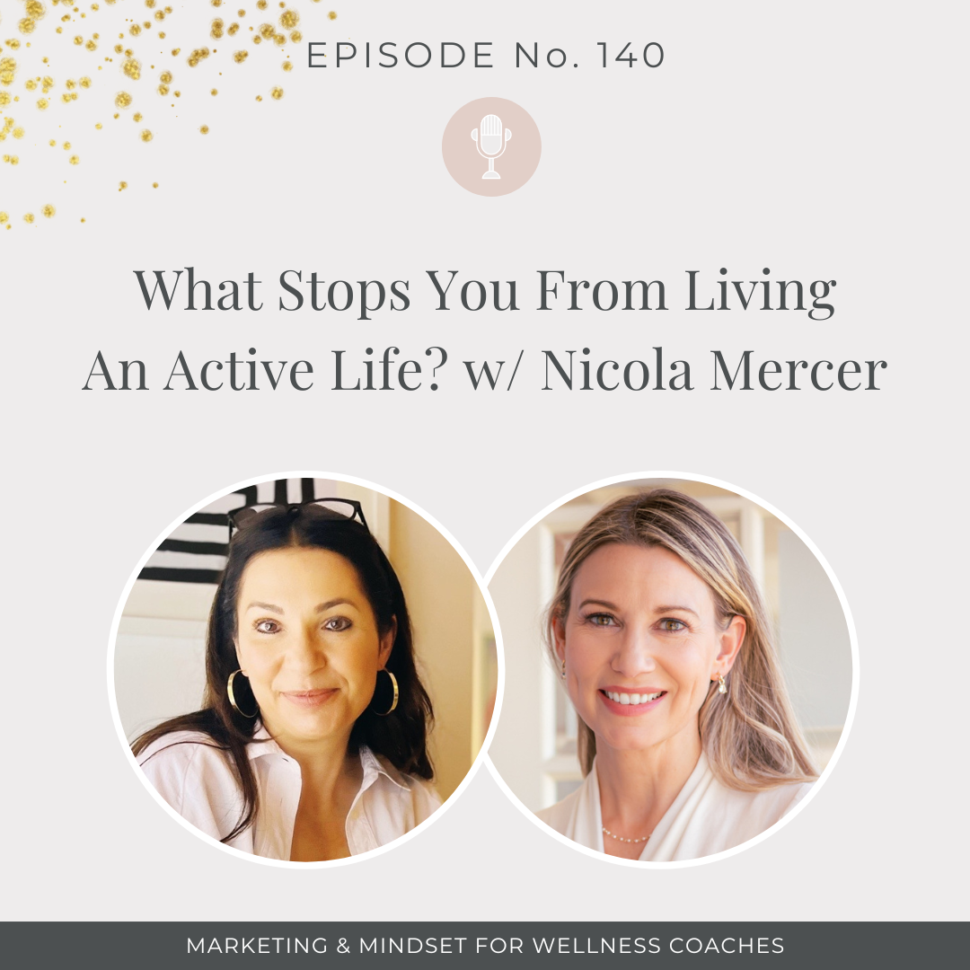 140: What Stops You From Living An Active Life? w/ Nicola Mercer