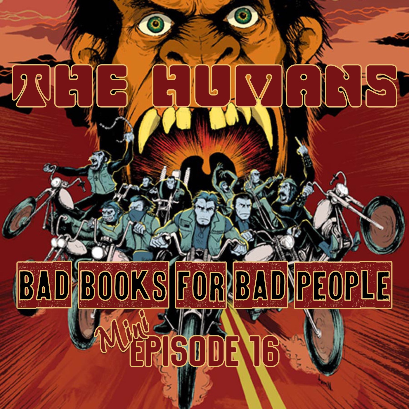 Mini Episode 16: The Humans - Planet of the Biker Apes