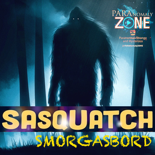 SASQUATCH SMORGASBORD!