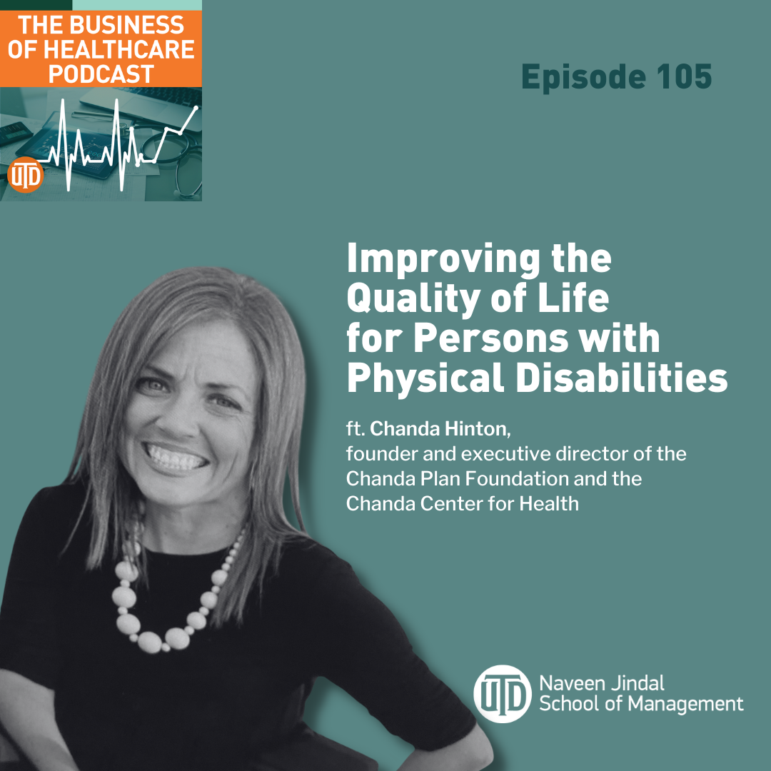 The Business of Healthcare Podcast, Episode 105: Improving the Quality of Life for Persons with Physical Disabilities
