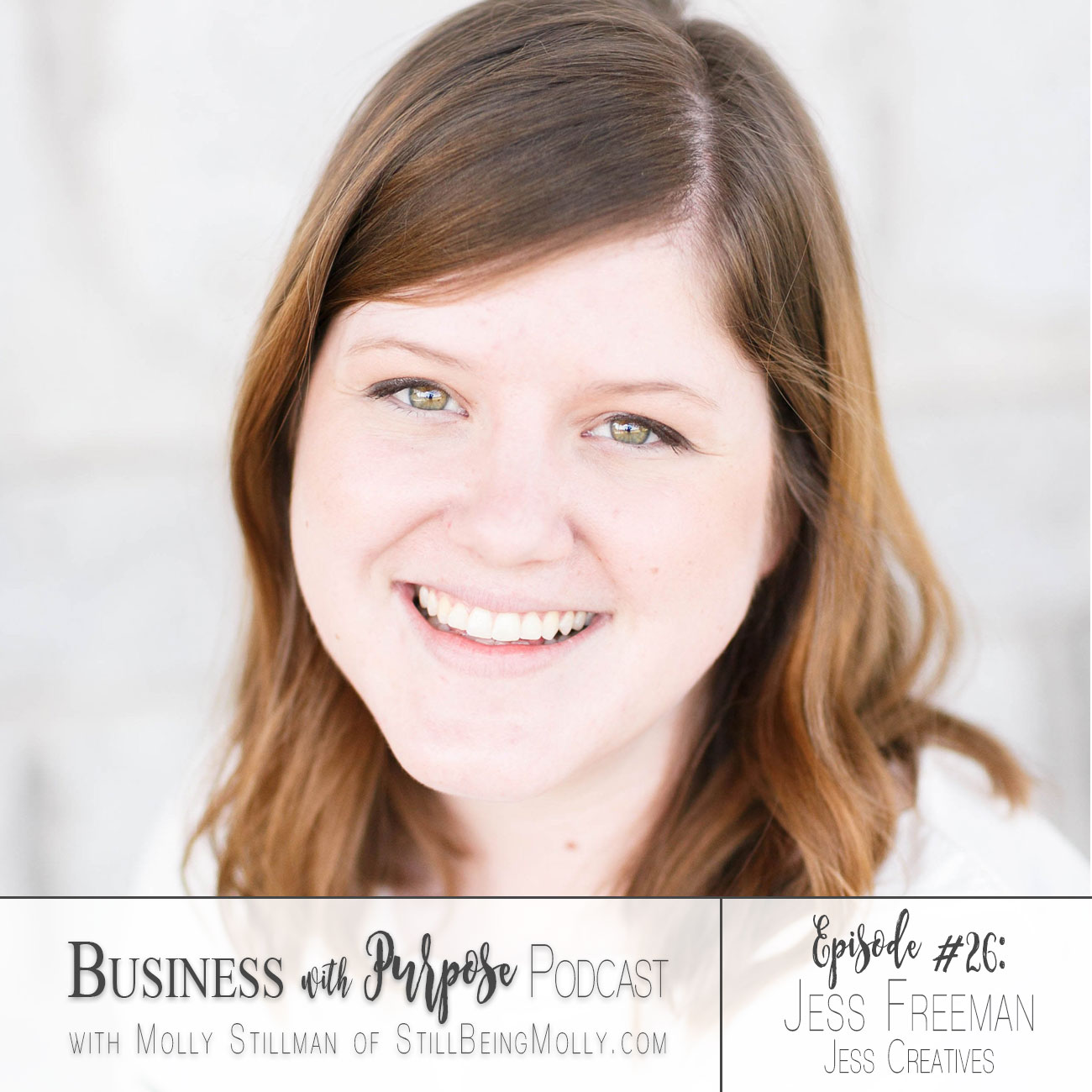 EP. 26: Jess Freeman – Jess Creatives