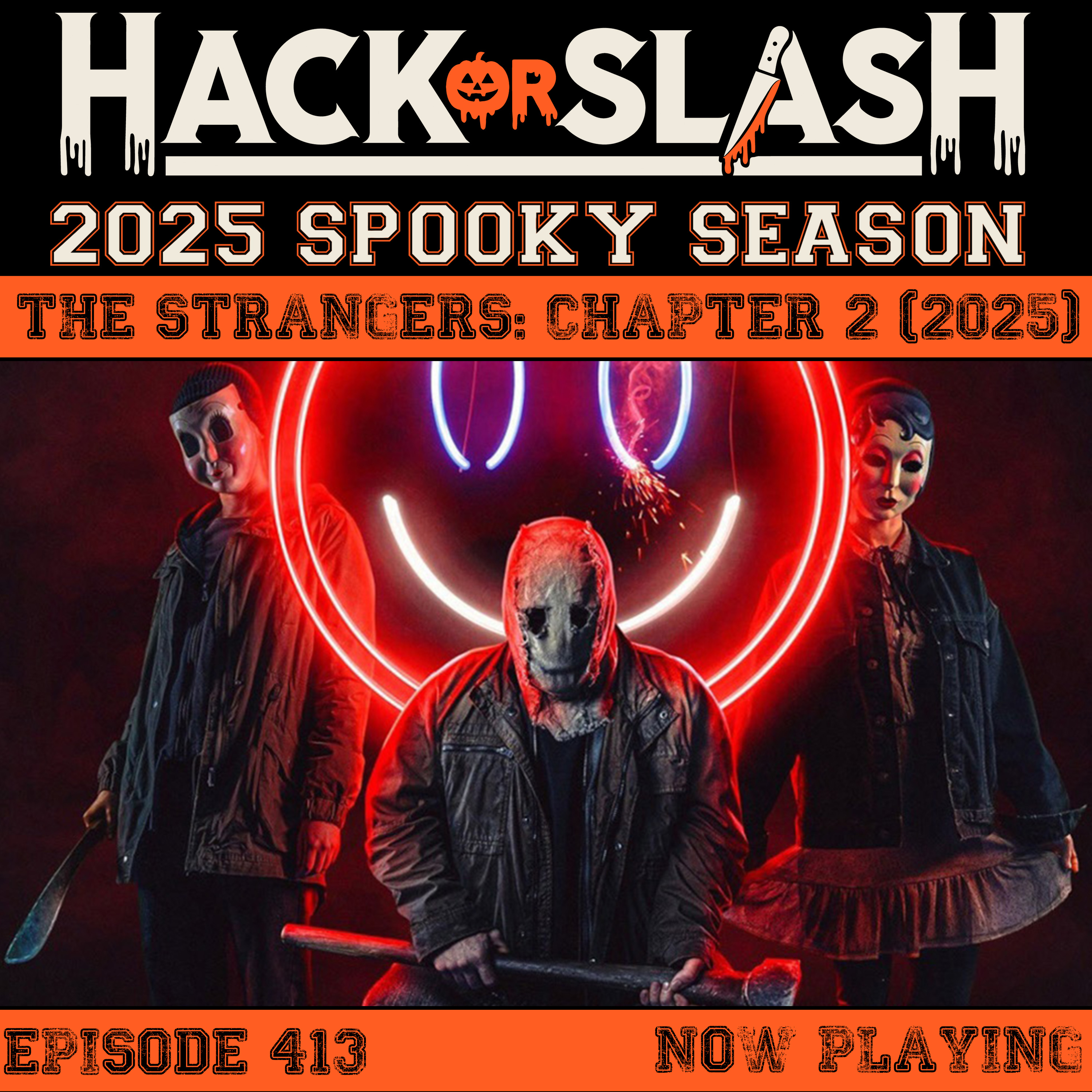 413: The Strangers: Chapter 2 (2025)