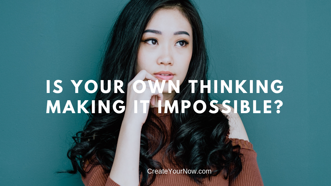 1416 Is Your Own Thinking Making It Impossible?