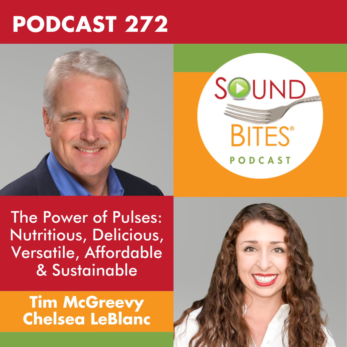 cover of episode 272: The Power of Pulses: Nutritious, Delicious, Versatile, Affordable & Sustainable – Tim McGreevy & Chelsea LeBlanc
