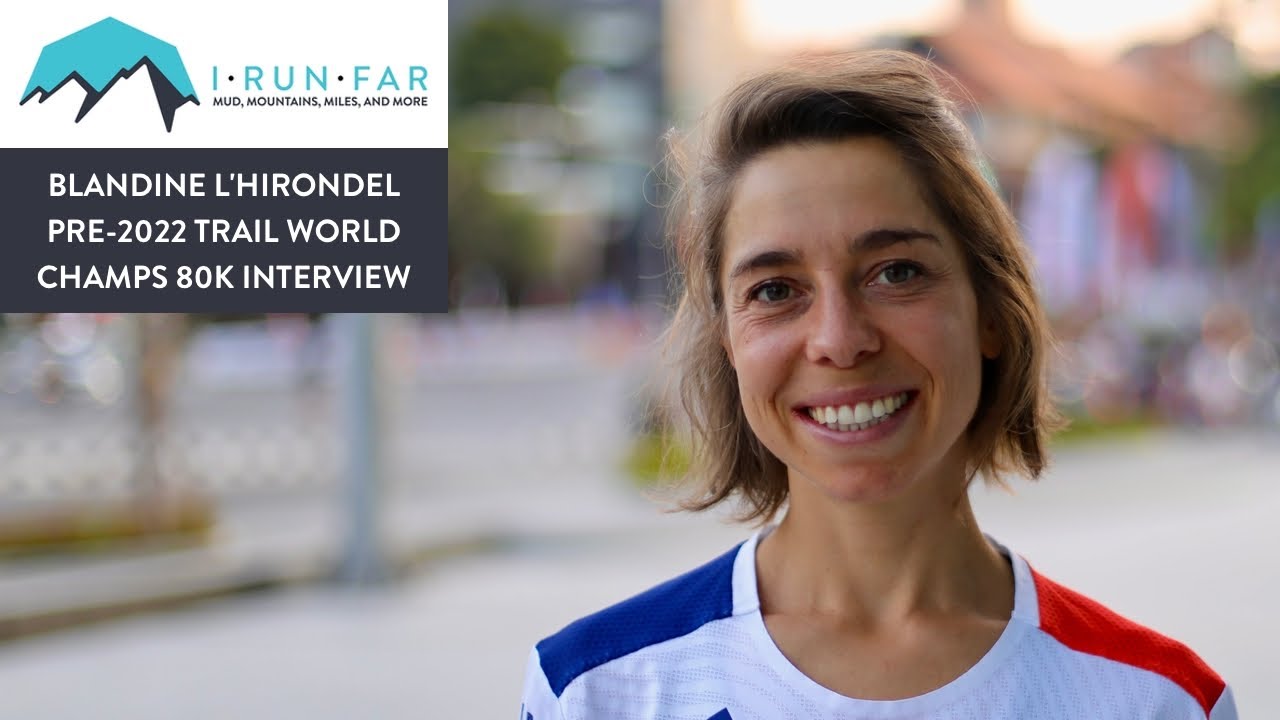 Blandine L'Hirondel Pre-2022 Trail World Champs 80k Interview