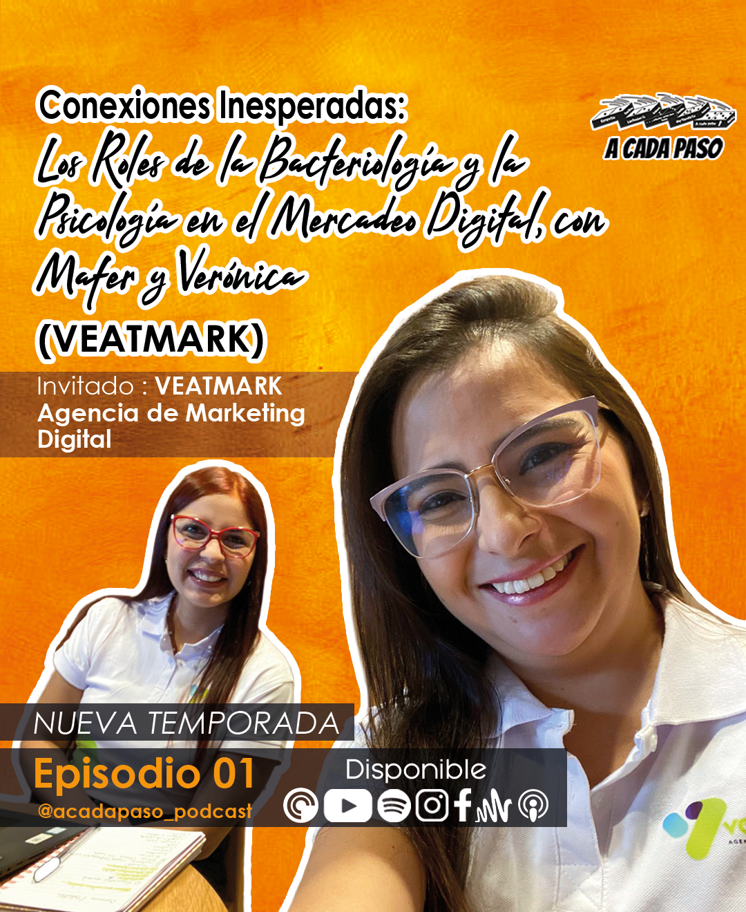 Conexiones Inesperadas: Los Roles de la Bacteriología y la Psicología en el Mercadeo Digital, con Mafer y Verónica (VEATMARK) | A Cada Paso | Gaby Alcala │EP 57