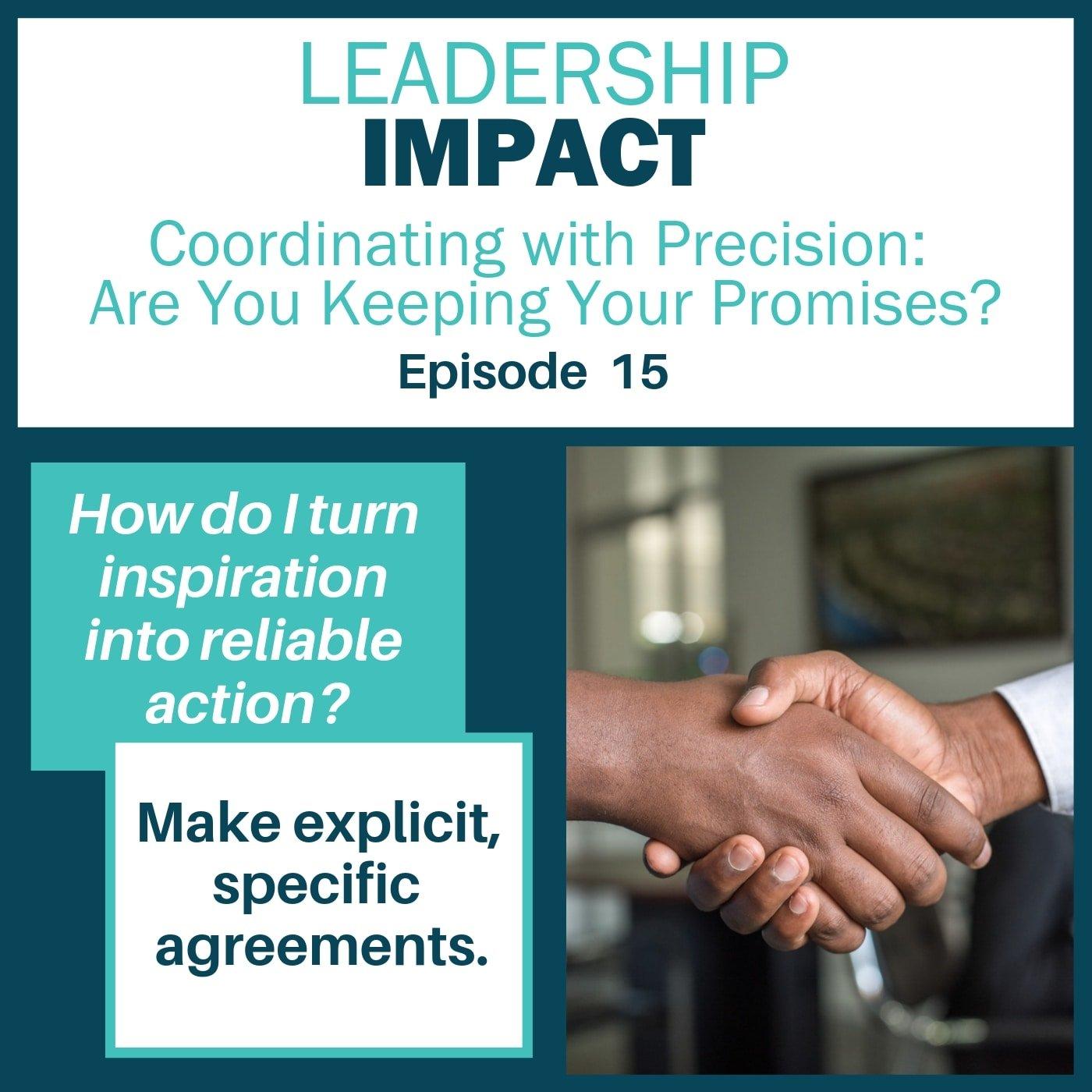 015 | Coordinating with Precision: Are You Keeping Your Promises?