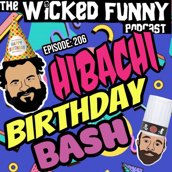 Episode 206 - Hibachi Birthday Bash
