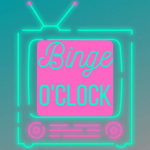Binge O\'Clock Podcast