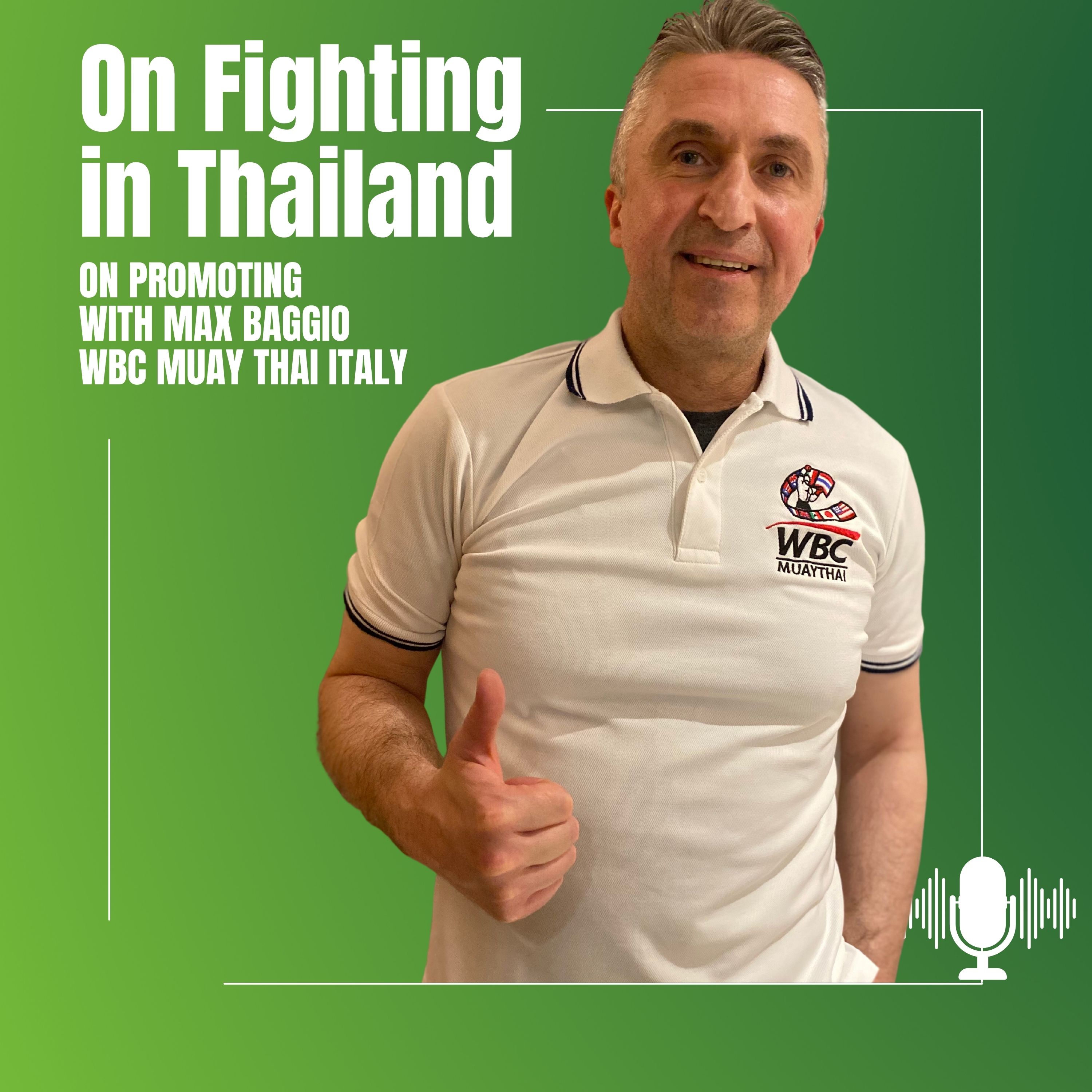 On Promoting: Italian Promoter/WBC Rep Max Baggio