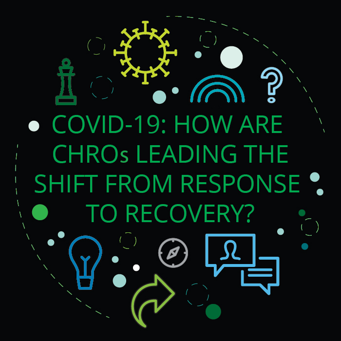 COVID-19: How are CHROs leading the shift from response to recovery?