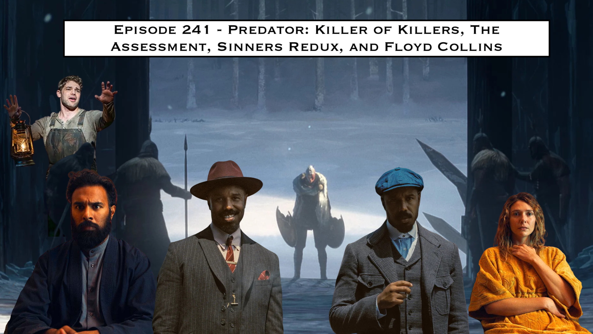 241. Predator: Killer of Killers, The Assessment, Sinners Redux, and Floyd Collins