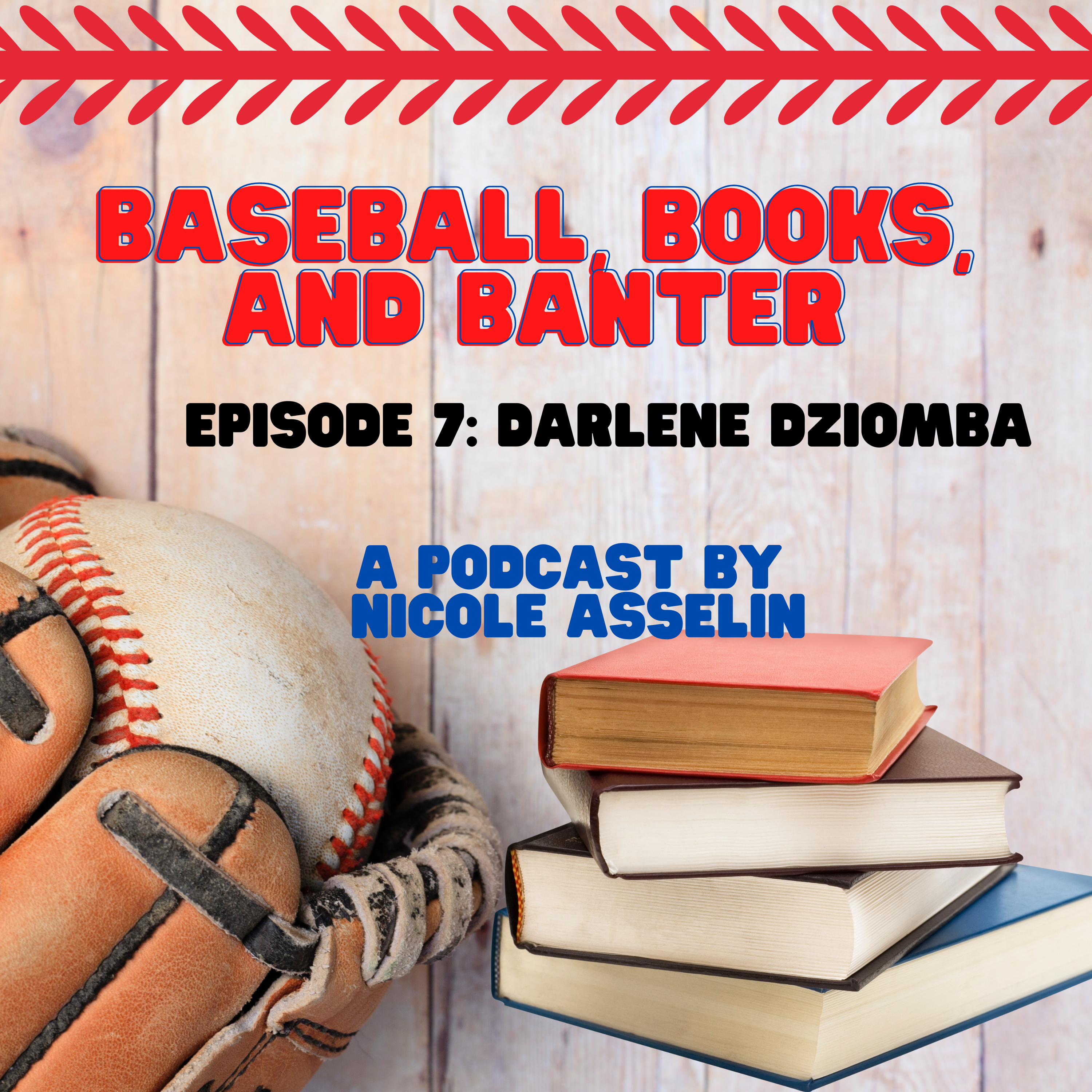 Baseball, Books, and Banter: A Podcast by Nicole Asselin
