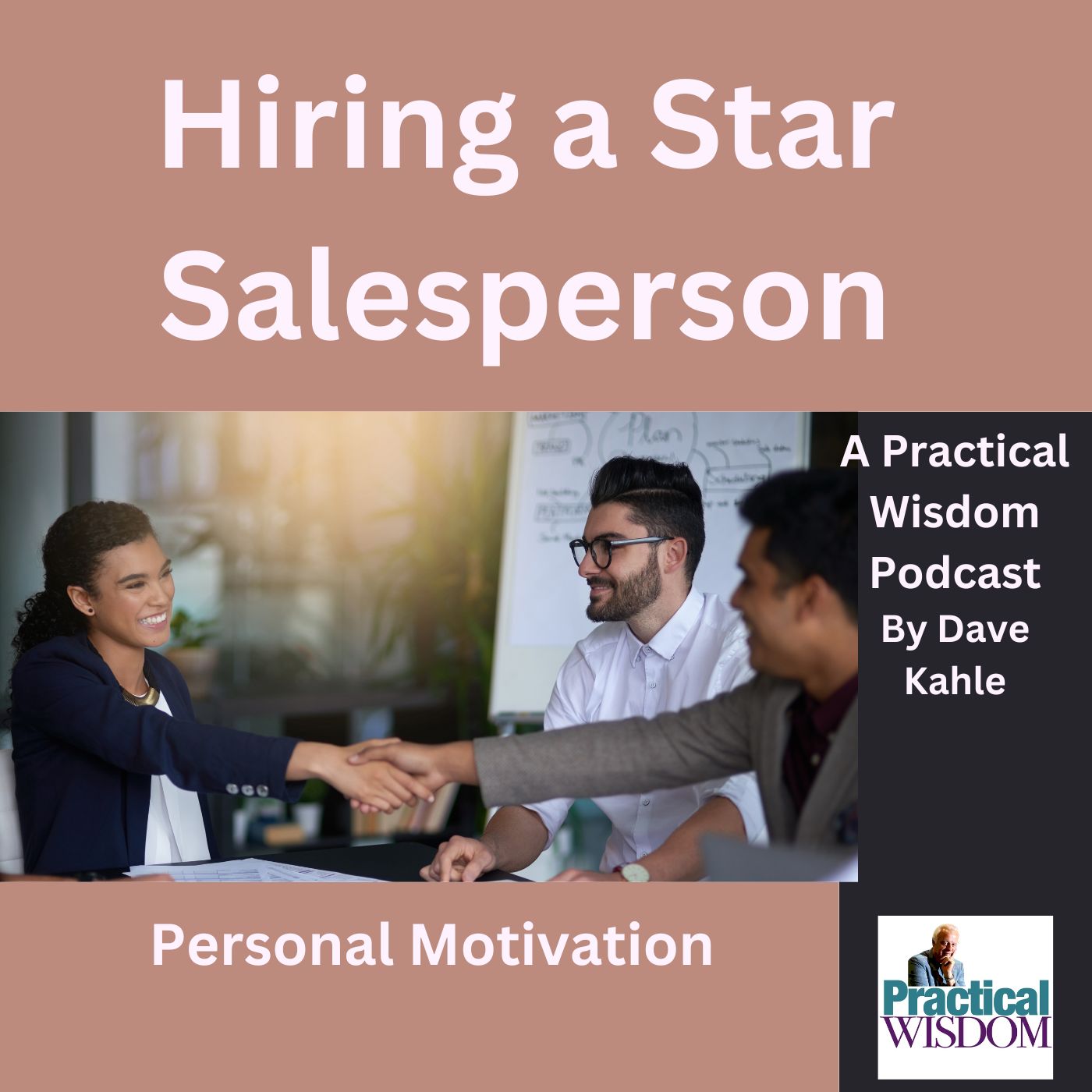 Hiring a Star Salesperson -- What to Look For- Part 6