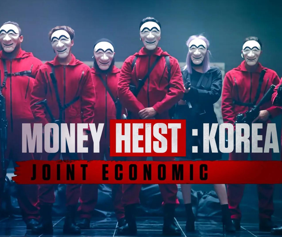 Episode 734: Money Heist Korea - Joint Economic Area (Part One)