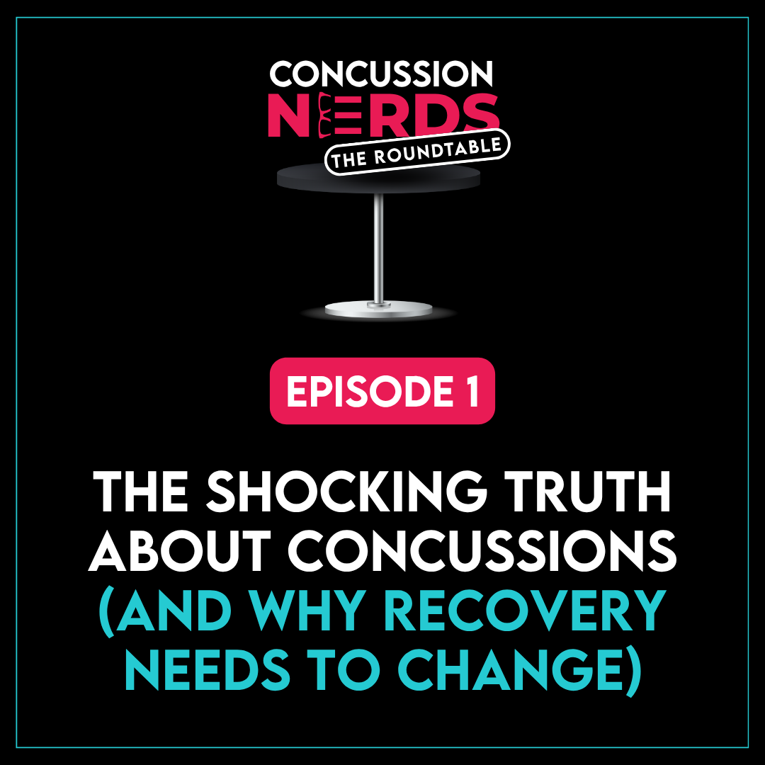 Concussion Nerds: The Roundtable EP 1: The Shocking Truth About Concussions (and Why Recovery Needs to Change) Concussion Nerds: The Roundtable EP 1: The Shocking Truth About Concussions (and Why Recovery Needs to Change)