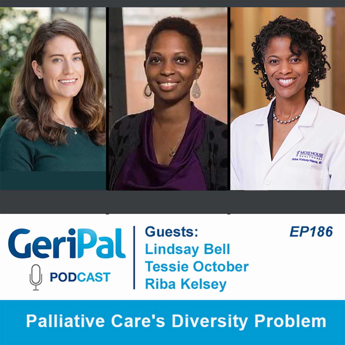 Palliative Care's Diversity Problem: A Podcast with Lindsay Bell, Tessie October, and Riba Kelsey