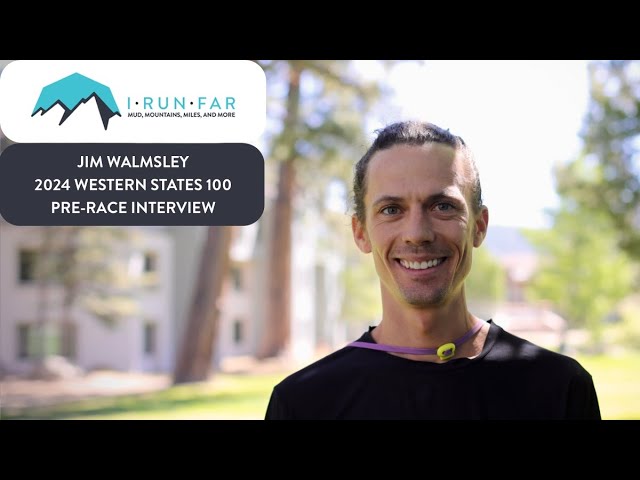 Jim Walmsley Pre-2024 Western States 100 Interview