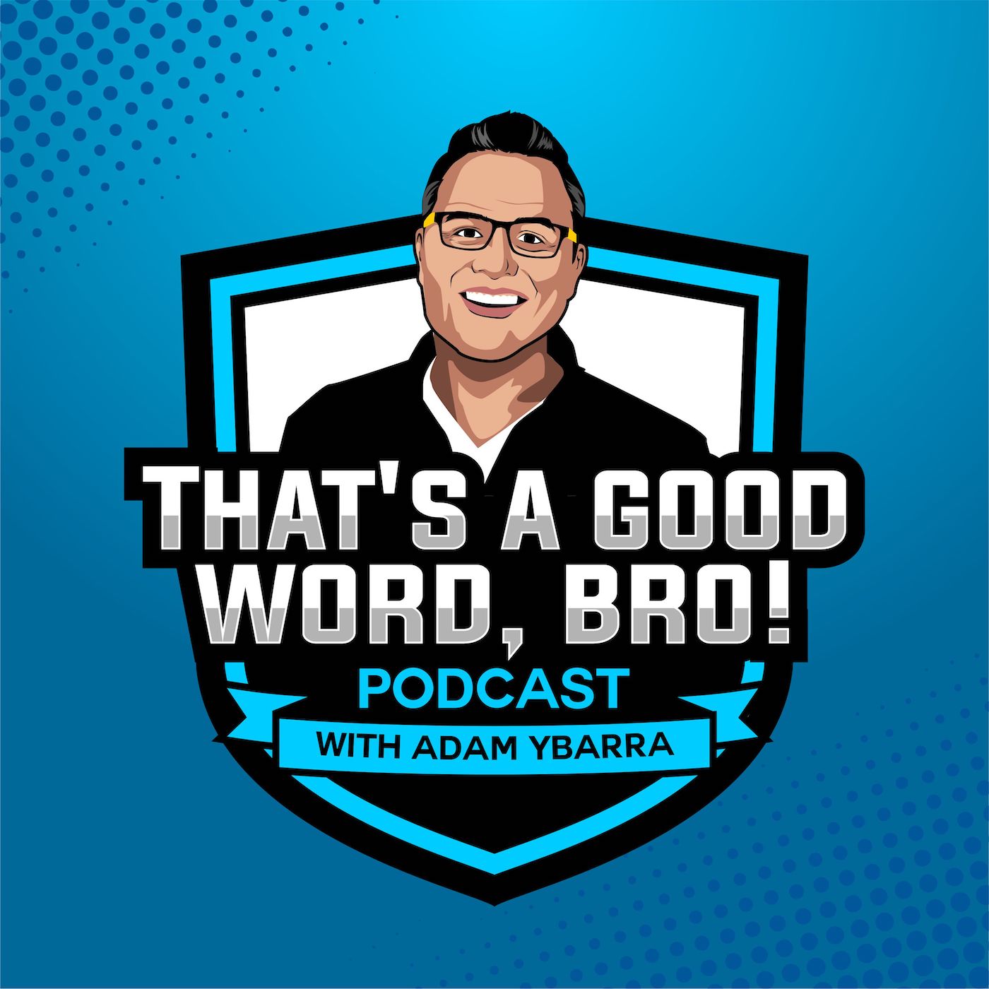That's A Good Word Bro