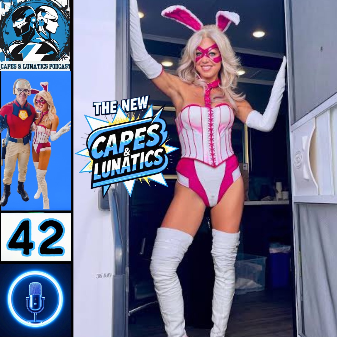 The New Capes & Lunatics Ep #42 (LGY #397): Brey Noelle Interview
